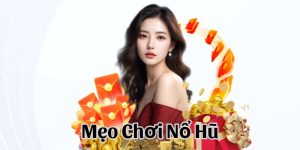 mẹo chơi nổ hũ